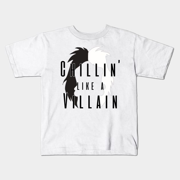 Chillin like a Villain - Cruella Kids T-Shirt by kimhutton